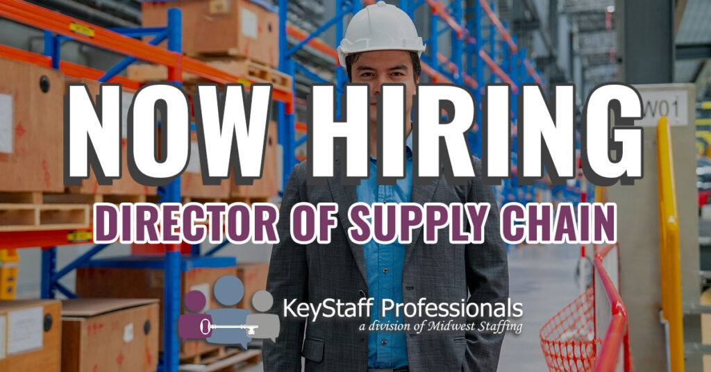 Now Hiring Director Of Supply Chain KeyStaff Professionals